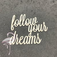 Follow your dreams x 3 pieces - 54 x 65mm