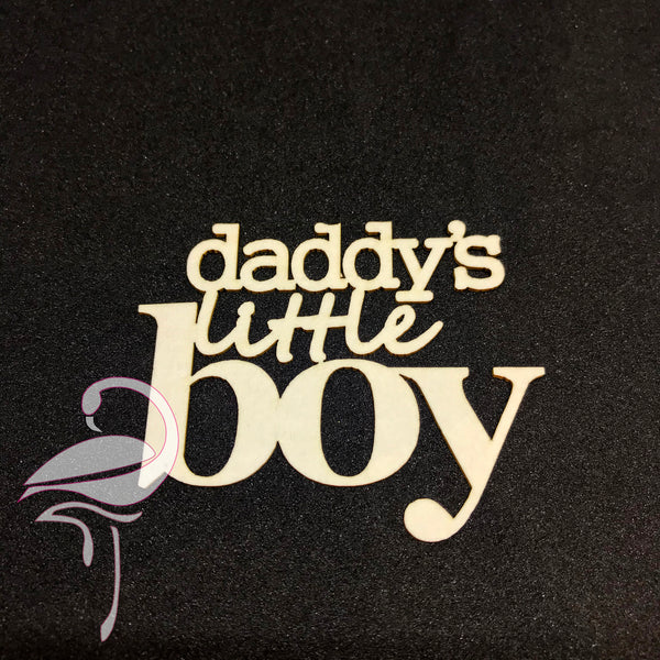 Daddy's little boy - 50 x 60mm - white cardboard 1mm thick - Flamingo Craft
